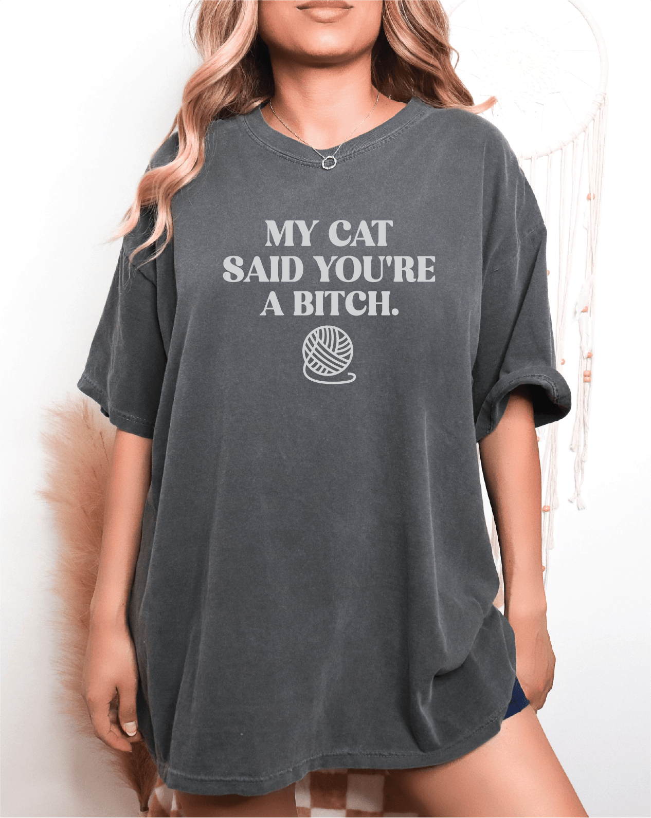 My Cat Said You're a B* Unisex  Screen Printed Sweater, Comfort Colors Crewneck Shirt