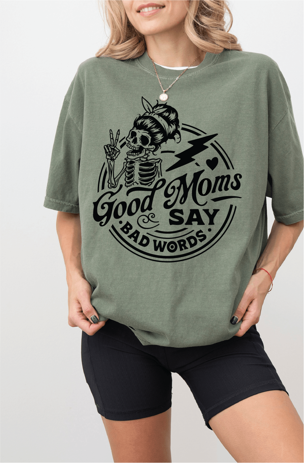 Good Moms Say Bad Words Screen Printed Tee