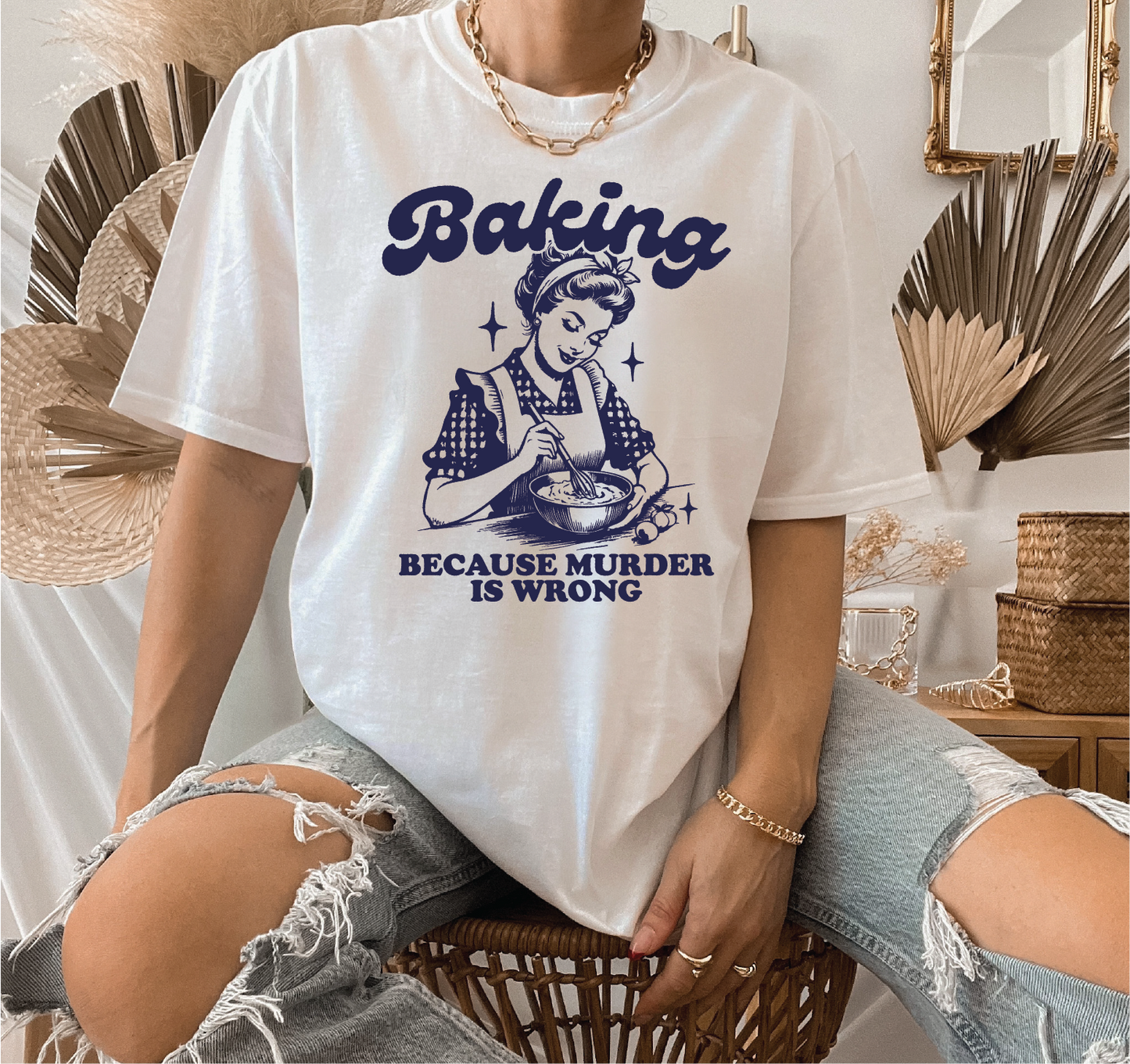 Baking Because Murder is Wrong Screen Printed Tee unisex