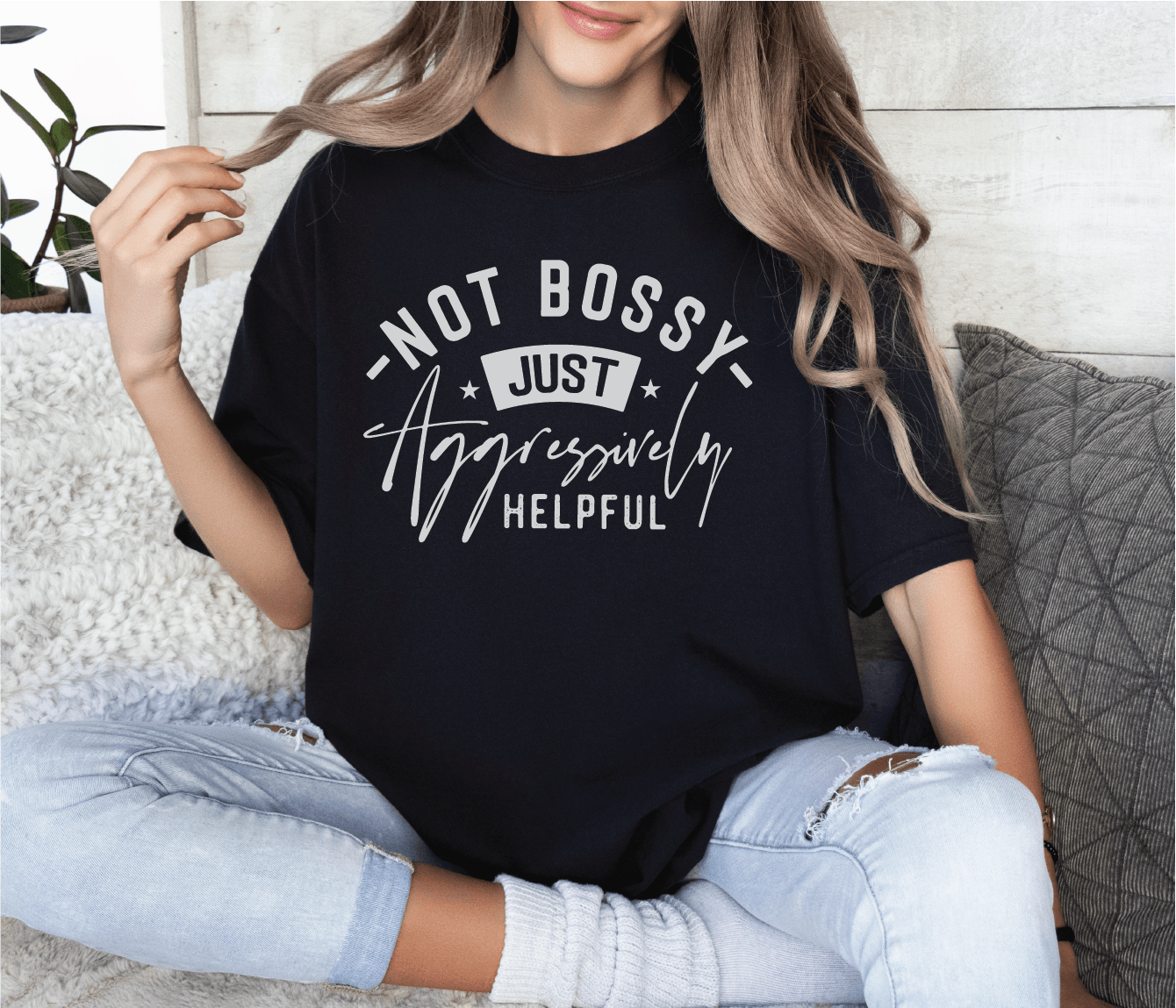 Not Bossy Just Aggressively Helpful Unisex Tee