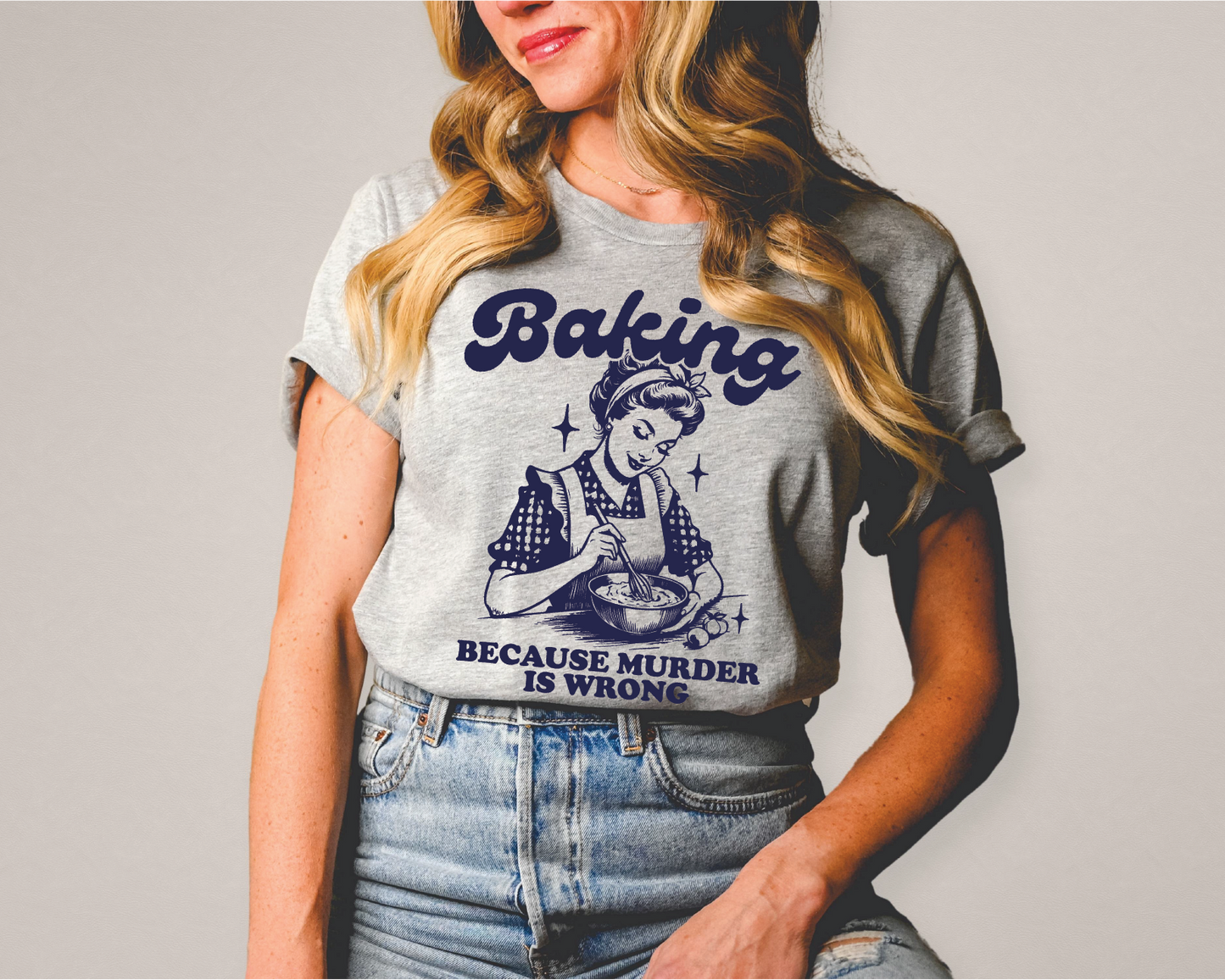 Baking Because Murder is Wrong Screen Printed Tee unisex