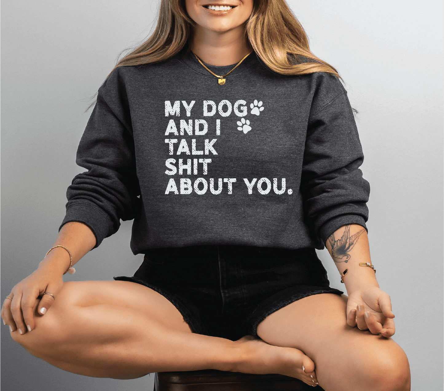 My Dog and I Talk S* About You Screen Printed Unisex Shirt