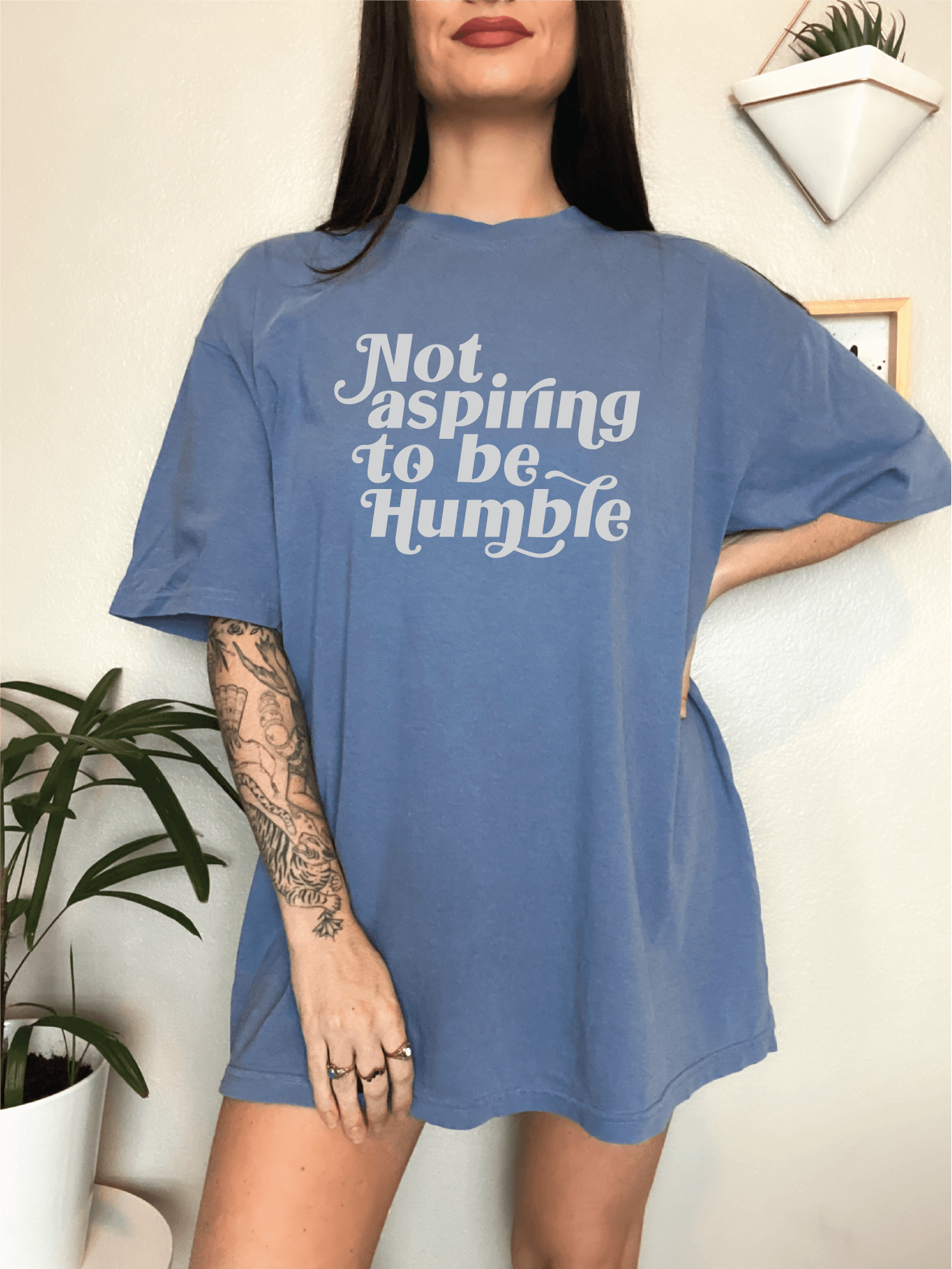 Not Aspiring To Be Humble Unisex Screen Printed Tee