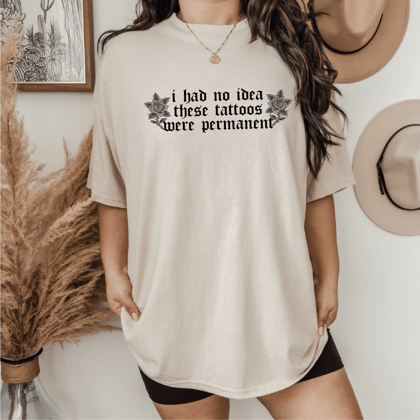 I Had No Idea These Tattoos Were Permanent Screen Printed Unisex Shirt